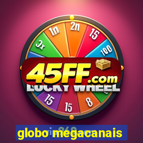 globo megacanais